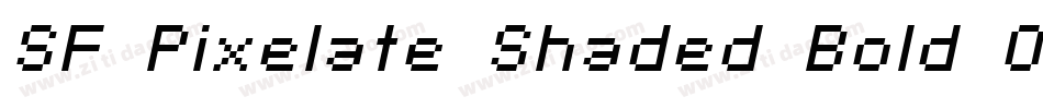 SF Pixelate Shaded Bold Oblique字体转换